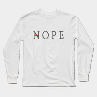 Hope nope Long Sleeve T-Shirt